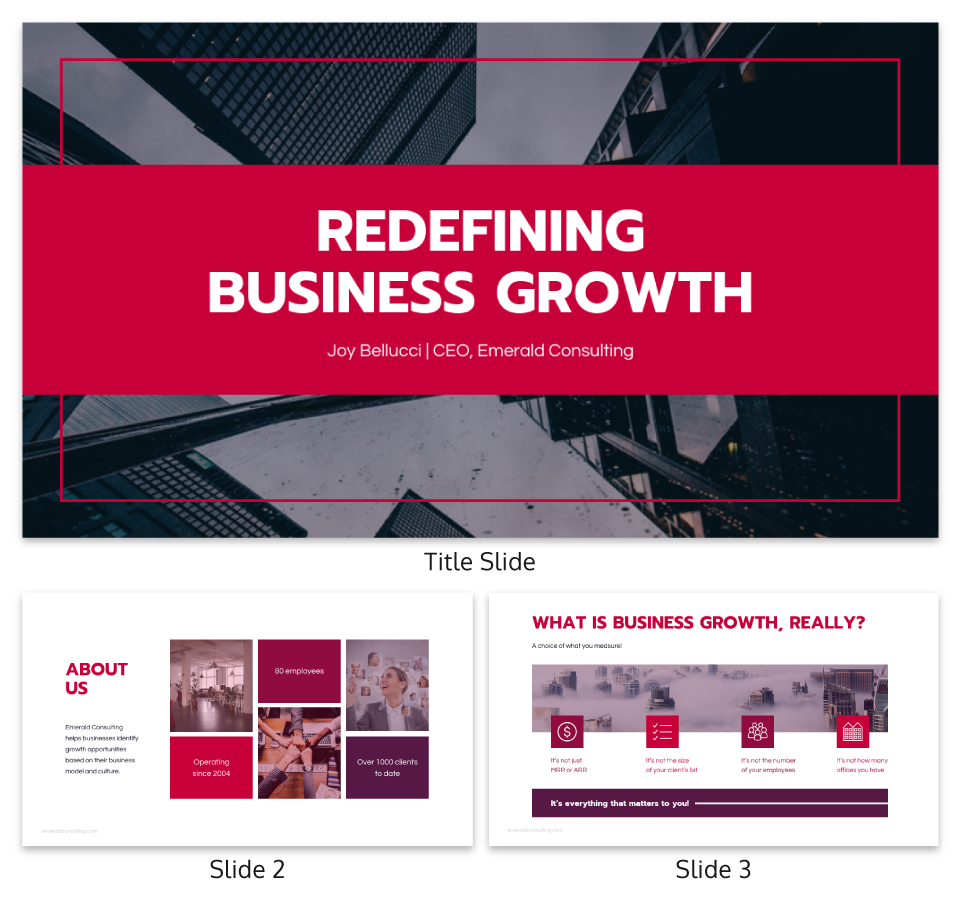 Screenshot of a presentation with three slides titled 'Redefining Business Growth' by Joy Bellucci, CEO, Emerald Consulting. The title slide features a bold red banner with white text over an image of skyscrapers. Slide 2 labeled 'About Us' includes text and icons indicating the company's number of employees, years of operation, and client count. Slide 3, titled 'What is Business Growth, Really?' has bullet points with various definitions of business growth, emphasizing its multifaceted nature.